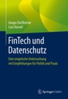 FinTech und Datenschutz : Eine empirische Untersuchung mit Empfehlungen fur Politik und Praxis - eBook
