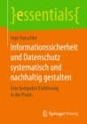 Informationssicherheit und Datenschutz systematisch und nachhaltig gestalten : Eine kompakte Einfuhrung in die Praxis - eBook