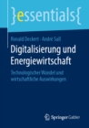 Digitalisierung und Energiewirtschaft : Technologischer Wandel und wirtschaftliche Auswirkungen - eBook