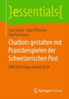 Chatbots gestalten mit Praxisbeispielen der Schweizerischen Post : HMD Best Paper Award 2018 - eBook