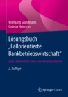 Losungsbuch „Fallorientierte Bankbetriebswirtschaft" : Zum Lehrbuch fur Bank- und Finanzkaufleute - eBook