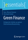 Green Finance : Erfolgreiche Schritte zur grunen Unternehmensfinanzierung - eBook