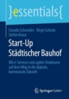 Start-Up Stadtischer Bauhof : Mit e-Services und agilen Strukturen auf dem Weg in die digitale, kommunale Zukunft - eBook