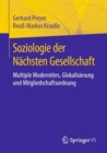 Soziologie der Nachsten Gesellschaft : Multiple Modernities, Glokalisierung und Mitgliedschaftsordnung - eBook