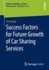 Success Factors for Future Growth of Car Sharing Services - Book