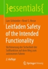 Leitfaden Safety of the Intended Functionality : Verfeinerung der Sicherheit der Sollfunktion auf dem Weg zum autonomen Fahren - eBook