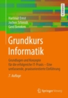 Grundkurs Informatik : Grundlagen und Konzepte fur die erfolgreiche IT-Praxis - Eine umfassende, praxisorientierte Einfuhrung - eBook