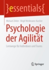 Psychologie der Agilitat : Lernwege fur Individuen und Teams - eBook