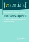 Mobilitatsmanagement : Ein neues Handlungsfeld Integrierter Verkehrsplanung - eBook