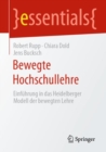 Bewegte Hochschullehre : Einfuhrung in das Heidelberger Modell der bewegten Lehre - eBook