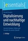 Digitalisierung und nachhaltige Entwicklung : Vernetzt Denken, Fuhlen und Handeln fur unsere Zukunft - eBook