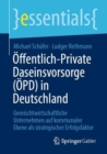 Offentlich-Private Daseinsvorsorge (OPD) in Deutschland : Gemischtwirtschaftliche Unternehmen auf kommunaler Ebene als strategischer Erfolgsfaktor - eBook
