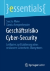 Geschaftsrisiko Cyber-Security : Leitfaden zur Etablierung eines resilienten Sicherheits-Okosystems - eBook