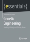 Genetic Engineering : Reading, Writing and Editing Genes - eBook