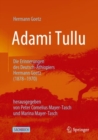 Adami Tullu Die Erinnerungen des Deutsch-Athiopiers Hermann Goetz (1878-1970) : herausgegeben von Peter Cornelius Mayer-Tasch und Marina Mayer-Tasch - eBook