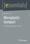 Microplastic Compact : Worth Knowing for Everyone - eBook