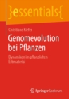 Genomevolution bei Pflanzen : Dynamiken im pflanzlichen Erbmaterial - eBook