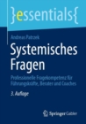 Systemisches Fragen : Professionelle Fragekompetenz fur Fuhrungskrafte, Berater und Coaches - eBook