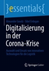 Digitalisierung in der Corona-Krise : Auswahl und Einsatz von innovativen Technologien fur die Logistik - eBook