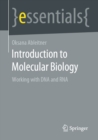 Introduction to Molecular Biology : Working with DNA and RNA - eBook