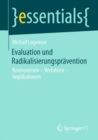 Evaluation und Radikalisierungspravention : Kontroversen - Verfahren - Implikationen - eBook