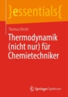 Thermodynamik (nicht nur) fur Chemietechniker - eBook
