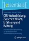 CSR-Weiterbildung: Zwischen Wissen, Erfahrung und Haltung : Einsichten einer Weiterbildung zur gesellschaftlichen Unternehmensverantwortung - eBook