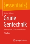 Grune Gentechnik : Hintergrunde, Chancen und Risiken - eBook