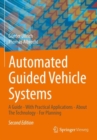 Automated Guided Vehicle Systems : A Guide - With Practical Applications - About The Technology - For Planning - Book