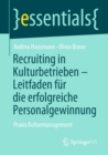 Recruiting in Kulturbetrieben - Leitfaden fur die erfolgreiche Personalgewinnung : Praxis Kulturmanagement - eBook