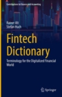 Fintech Dictionary : Terminology for the Digitalized Financial World - eBook