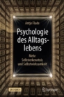Psychologie des Alltagslebens : Mehr Selbsterkenntnis und Selbstwirksamkeit - eBook