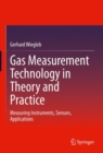 Gas Measurement Technology in Theory and Practice : Measuring Instruments, Sensors, Applications - Book
