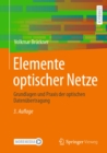 Elemente optischer Netze : Grundlagen und Praxis der optischen Datenubertragung - eBook