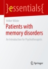 Patients with Memory Disorders : An Introduction for Psychotherapists - Book
