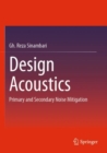 Design Acoustics : Primary and Secondary Noise Mitigation - Book