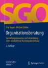 Organisationsberatung : Gestaltungshinweise zur Entwicklung einer produktiven Beratungsbeziehung - eBook