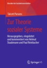 Zur Theorie sozialer Systeme : Herausgegeben, eingeleitet und kommentiert von Helmut Staubmann und Paul Reinbacher - eBook