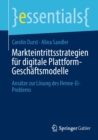 Markteintrittsstrategien fur digitale Plattform-Geschaftsmodelle : Ansatze zur Losung des Henne-Ei-Problems - eBook