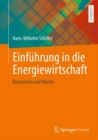 Einfuhrung in die Energiewirtschaft : Ressourcen und Markte - eBook