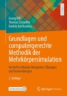 Grundlagen und computergerechte Methodik der Mehrkorpersimulation : Vertieft in Matlab-Beispielen, Ubungen und Anwendungen - eBook