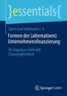 Formen der (alternativen) Unternehmensfinanzierung : Ihr Zugang zu Geld und Chancengleichheit - eBook