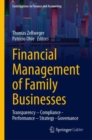Financial Management of Family Businesses : Transparency – Compliance - Performance – Strategy - Governance - Book