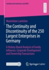 The Continuity and Discontinuity of the 250 Largest Enterprises in Germany : A History-Based Analysis of Family Influence, Corporate Development and Ownership Transactions - Book