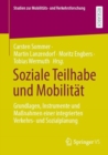 Soziale Teilhabe und Mobilitat : Grundlagen, Instrumente und Manahmen einer integrierten Verkehrs- und Sozialplanung - eBook
