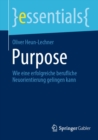 Purpose : Wie eine erfolgreiche berufliche Neuorientierung gelingen kann - eBook