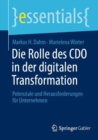Die Rolle des CDO in der digitalen Transformation : Potenziale und Herausforderungen fur Unternehmen - eBook