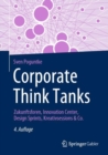 Corporate Think Tanks : Zukunftsforen, Innovation Center, Design Sprints, Kreativsessions & Co. - eBook