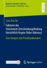 Faktoren der Investment-Entscheidungsfindung hinsichtlich Krypto-Robo-Advisory : Eine Analyse von Privatbankkunden - eBook