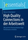 High Quality Connections in der Arbeitswelt : Mit positiver Kommunikation High Performance erreichen - eBook